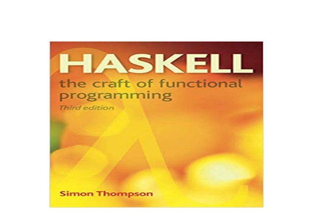 Haskell The Craft Of Functional Programming 3rd Edition Pdf Download